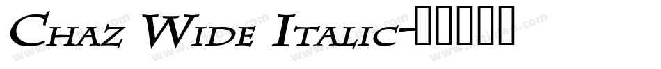 Chaz Wide Italic字体转换